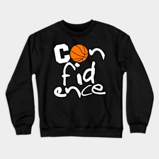 Confidence (Basketball) Crewneck Sweatshirt